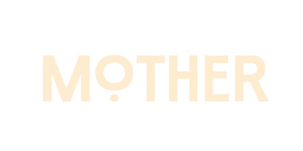 MOTHER